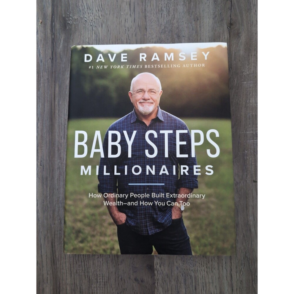 Dave Ramsey Baby Steps Book Millionaires How Ordinary People Built Extraordinary